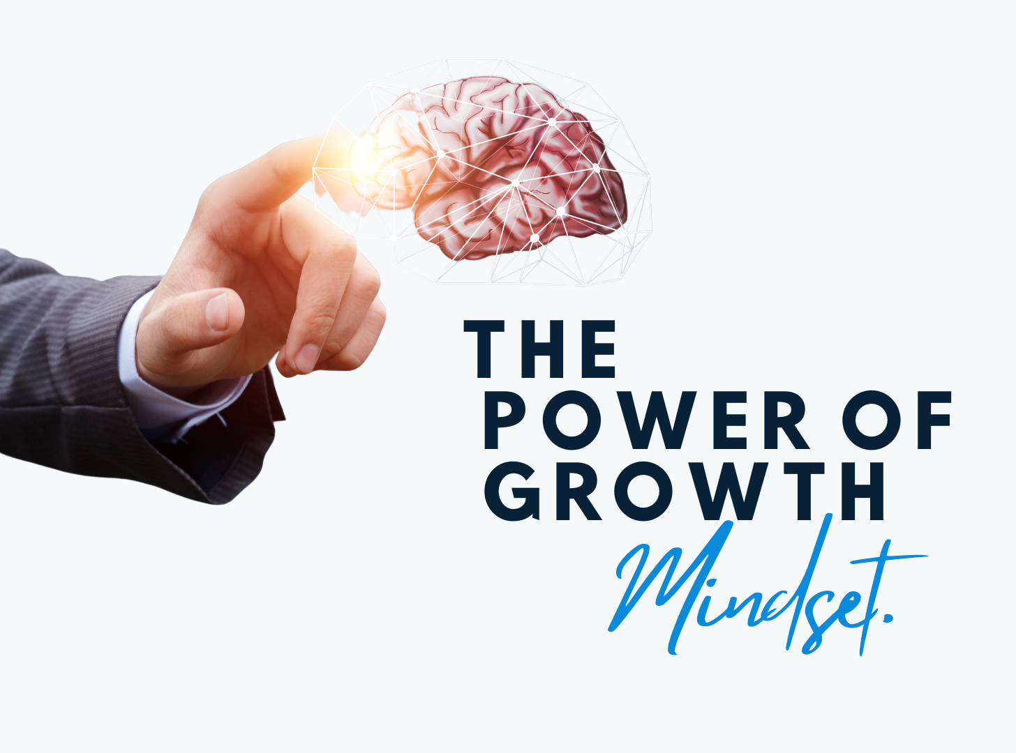 The Power of Growth Mindset: Why Your Thoughts Matter